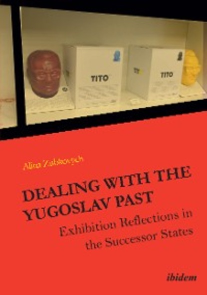 Alina Zubkovych - Dealing with the Yugoslav Past