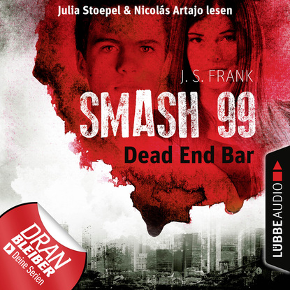 Ксюша Ангел - Dead End Bar - Smash99, Folge 5 (Ungekürzt)
