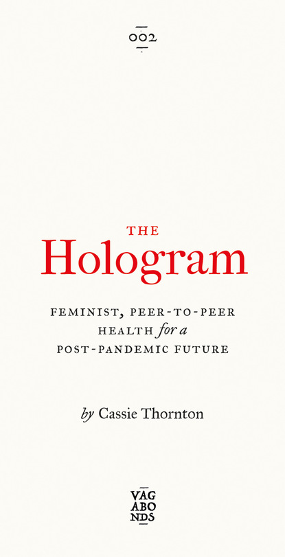 Cassie Thornton - The Hologram