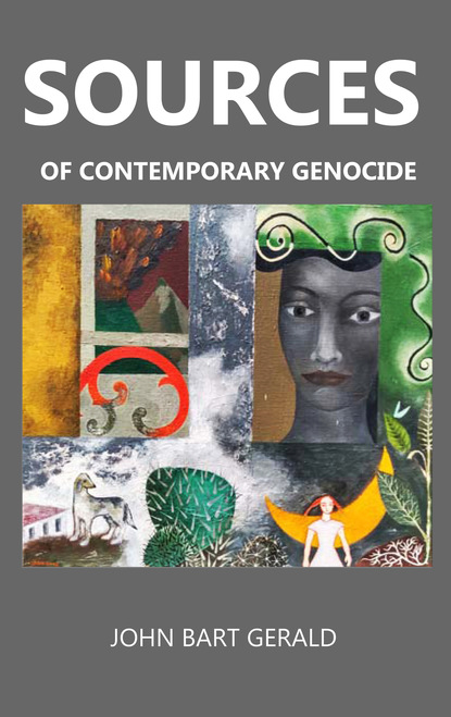 John Bart Gerald - sources of contemporary genocide