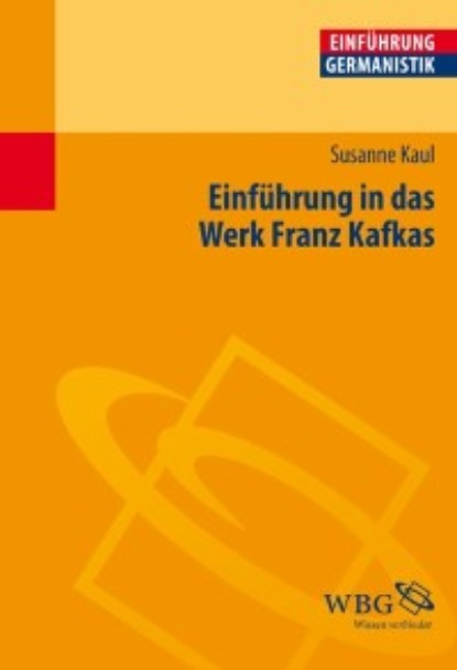 

Einführung in das Werk Franz Kafkas