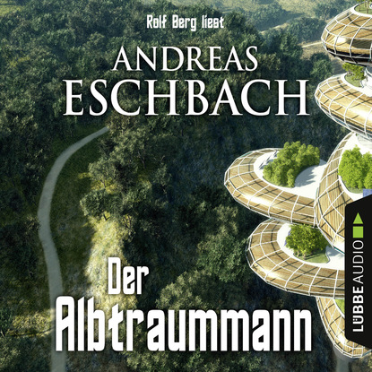 Andreas Eschbach - Der Albtraummann