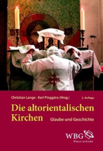 

Die altorientalischen Kirchen