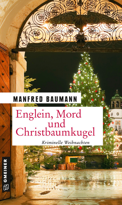 Manfred Baumann - Englein, Mord und Christbaumkugel