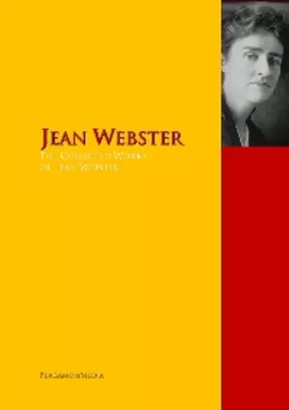 Обложка книги The Collected Works of Jean Webster, Jean Webster