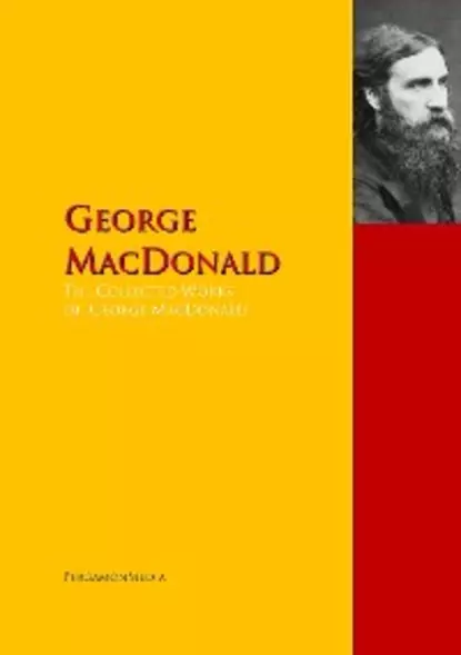 Обложка книги The Collected Works of George MacDonald, George MacDonald