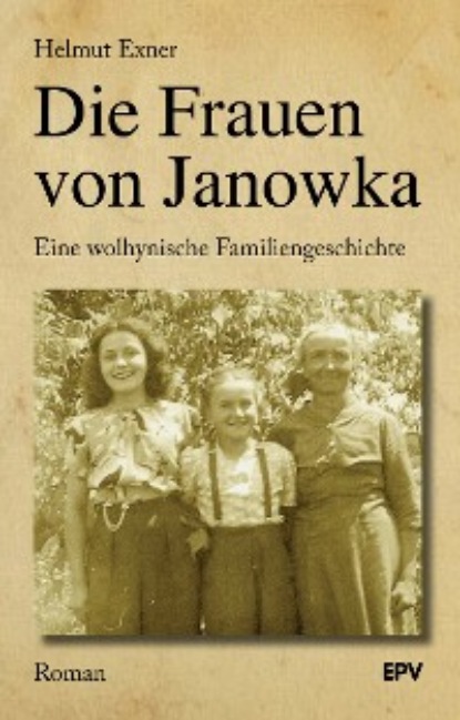 Helmut Exner - Die Frauen von Janowka