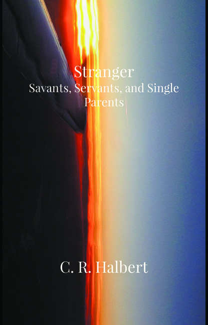 C. R. Halbert - Stranger