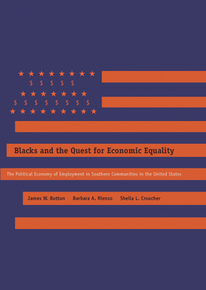 James W. Button - Blacks and the Quest for Economic Equality