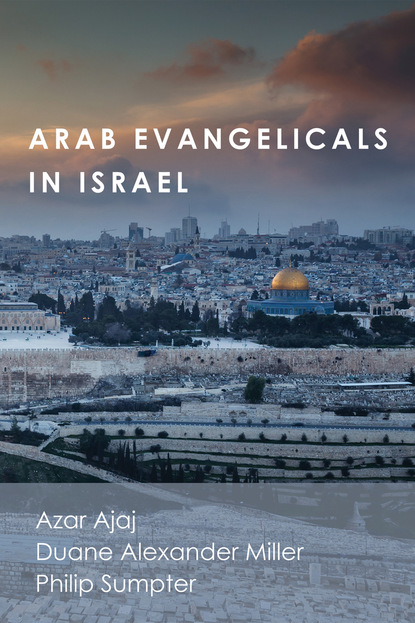 Azar Ajaj — Arab Evangelicals in Israel