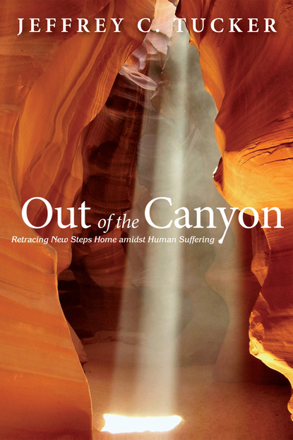 Jeffrey C. Tucker — Out of the Canyon