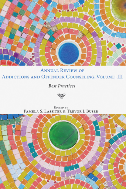 

Annual Review of Addictions and Offender Counseling, Volume III