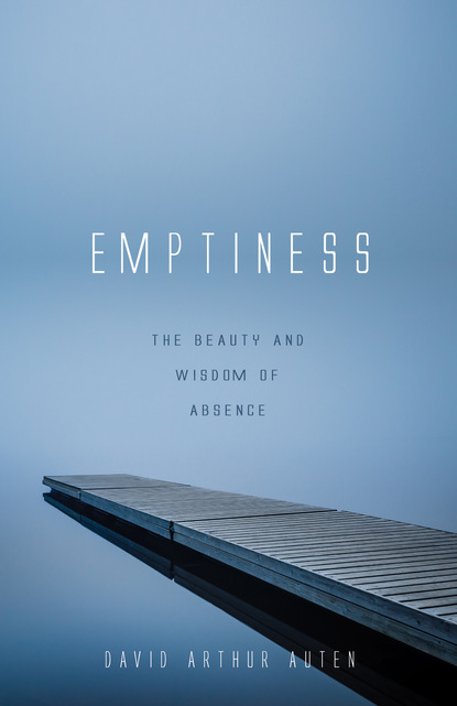 David Arthur Auten — Emptiness