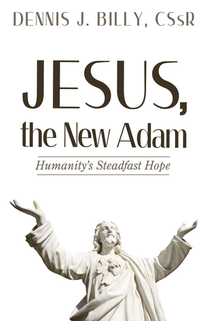 Dennis J. Billy CSsR — Jesus, the New Adam