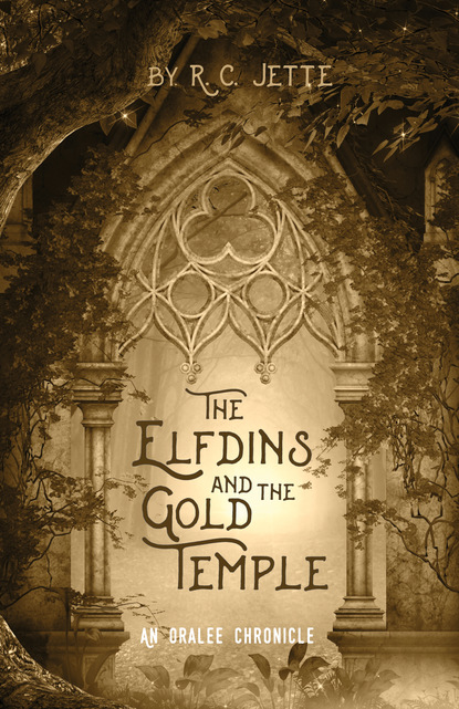 R. C. Jette — The Elfdins and the Gold Temple