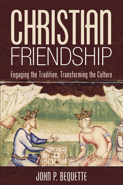 John P. Bequette — Christian Friendship