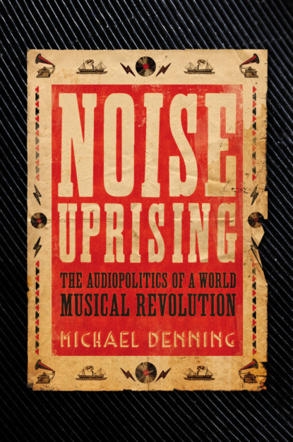 Michael Denning - Noise Uprising