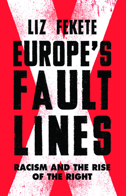 Liz Fekete - Europe’s Fault Lines