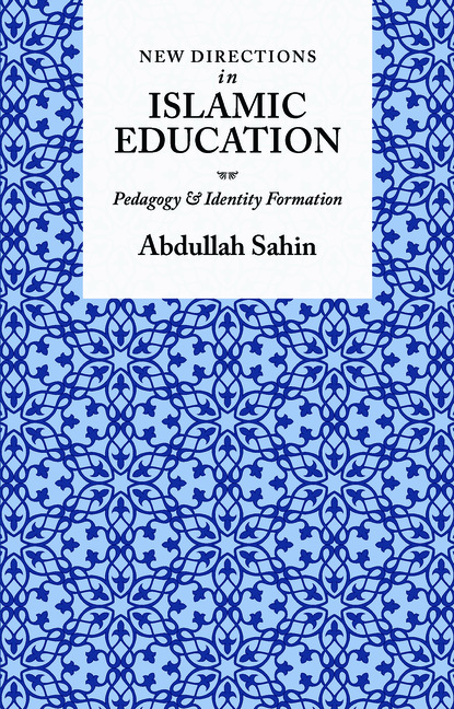 Abdullah Sahin - New Directions in Islamic Education