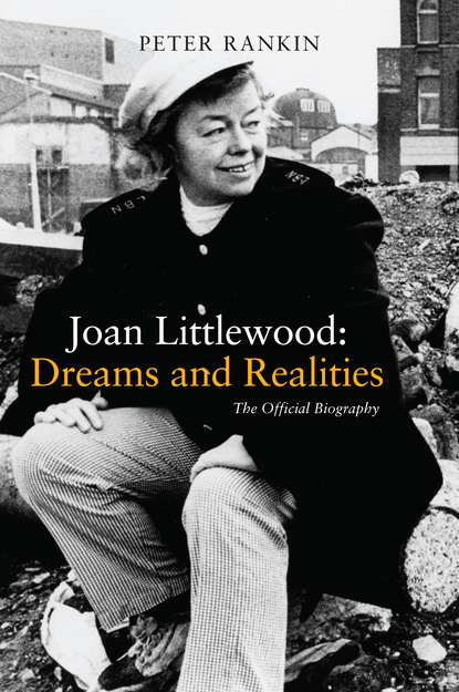 

Joan Littlewood: Dreams and Realities