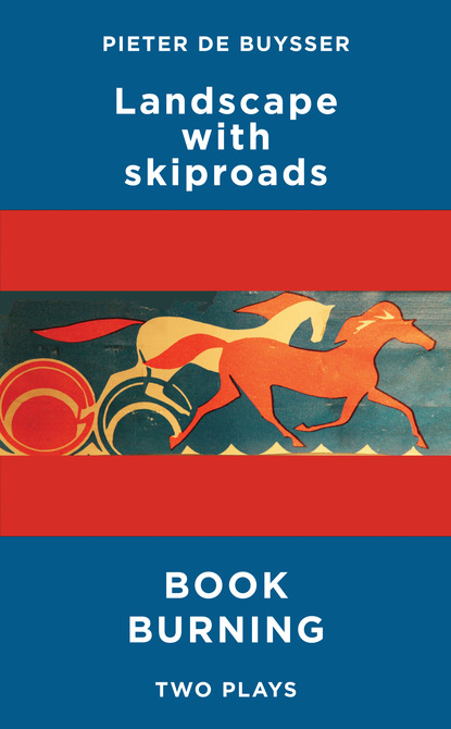 

Landscape with Skiproads & Book Burning: Two Plays