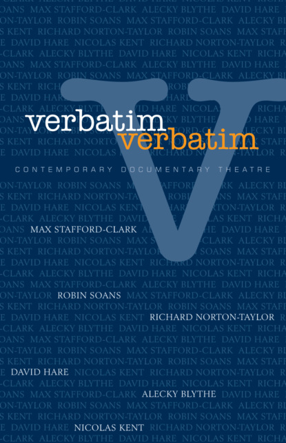 

Verbatim: Contemporary Documentary Theatre