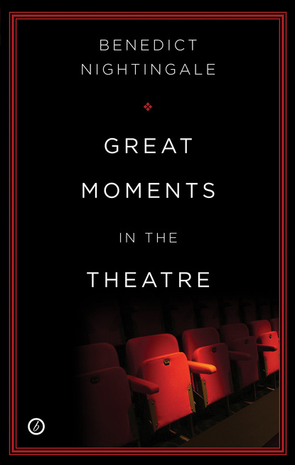 

Great Moments in the Theatre