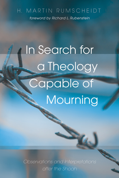 H. Martin Rumscheidt — In Search for a Theology Capable of Mourning