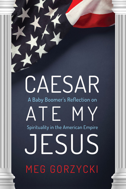 Meg Gorzycki — Caesar Ate My Jesus