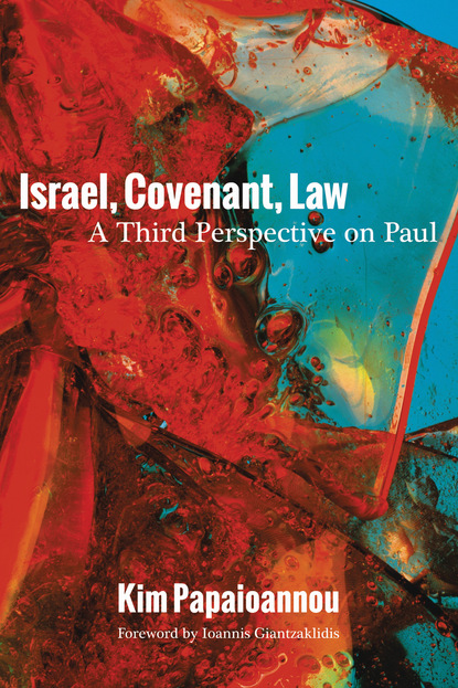 Kim Papaioannou — Israel, Covenant, Law