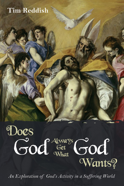 Tim Reddish — Does God Always Get What God Wants?