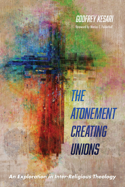 Godfrey Kesari — The Atonement Creating Unions