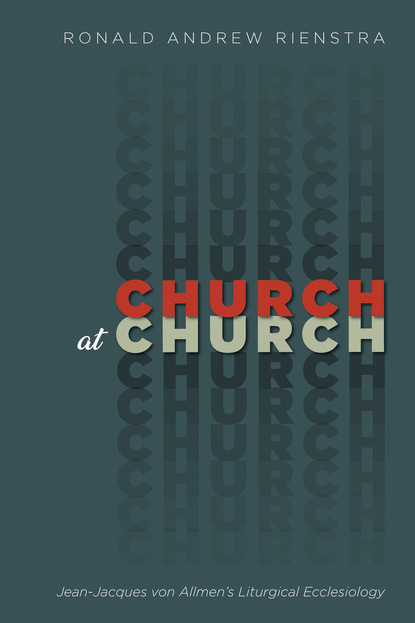 Ronald Andrew Rienstra — Church at Church