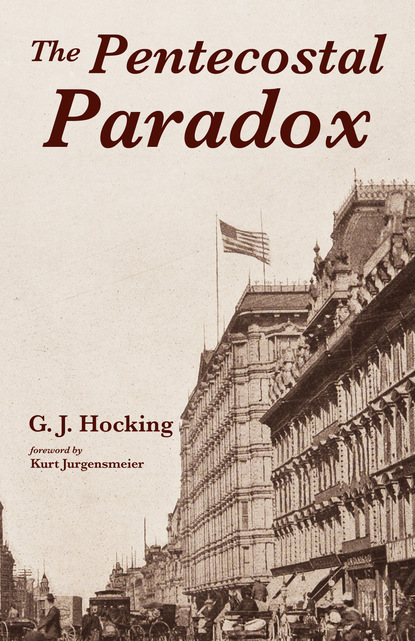 G. J. Hocking — The Pentecostal Paradox