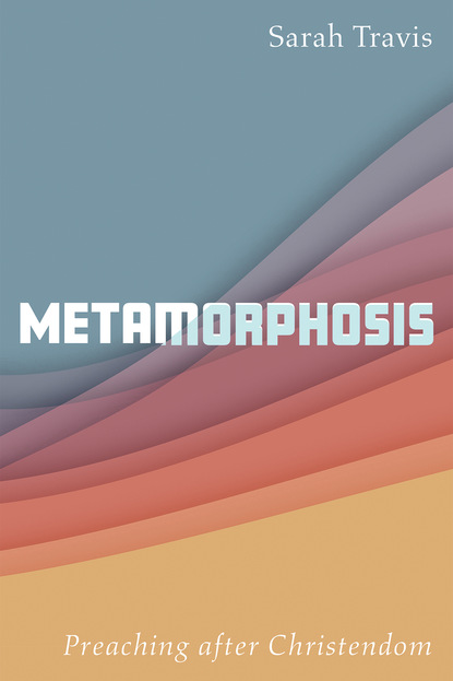 Sarah Travis — Metamorphosis