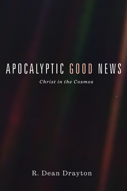 R. Dean Drayton — Apocalyptic Good News