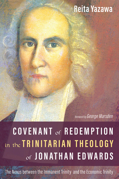 Reita Yazawa — Covenant of Redemption in the Trinitarian Theology of Jonathan Edwards