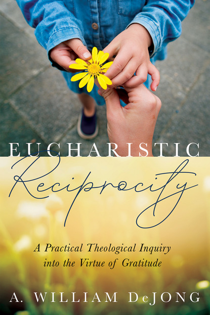 A. William DeJong — Eucharistic Reciprocity