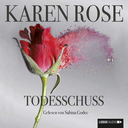 Karen Rose — Todesschuss