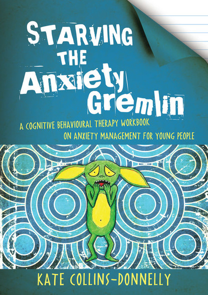 Kate Collins-Donnelly - Starving the Anxiety Gremlin