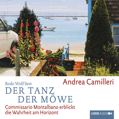 Андреа Камиллери - Der Tanz der Möwe - Commissario Montalbano erblickt die Wahrheit am Horizont