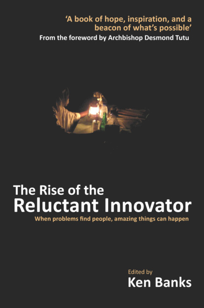 Группа авторов - The Rise of the Reluctant Innovator