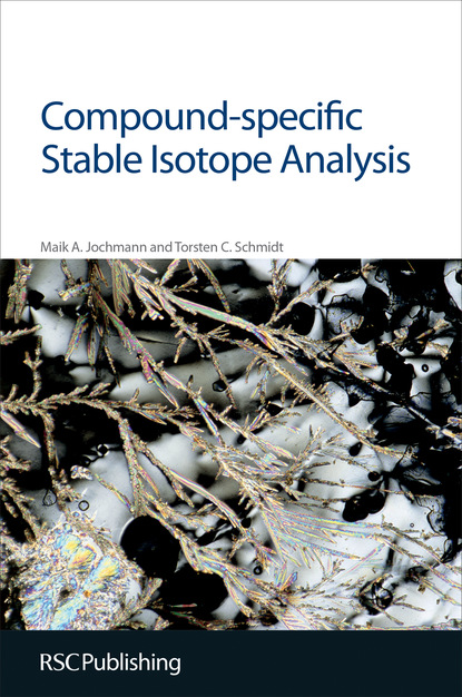 Maik A Jochmann - Compound-specific Stable Isotope Analysis