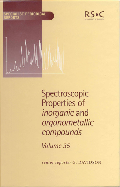 Группа авторов - Spectroscopic Properties of Inorganic and Organometallic Compounds