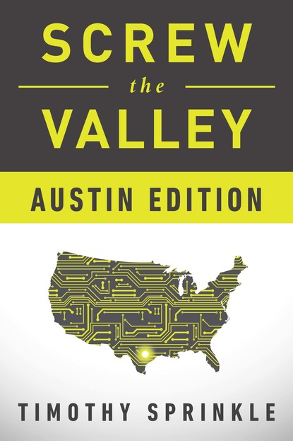 Timothy Sprinkle - Screw the Valley: Austin Edition