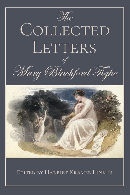 Группа авторов — The Collected Letters of Mary Blachford Tighe