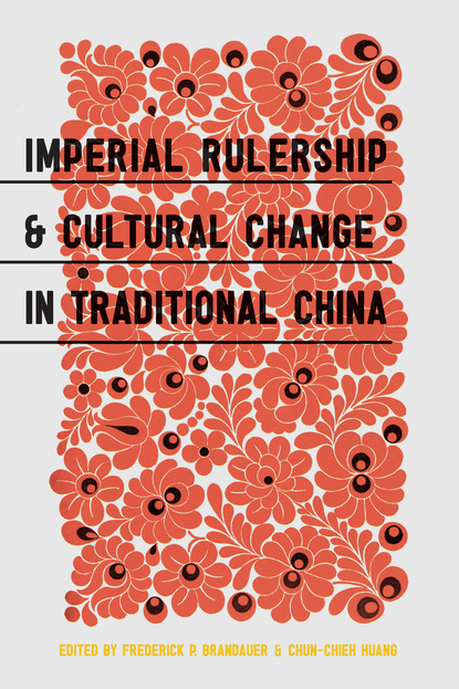

Imperial Rulership and Cultural Change in Traditional China