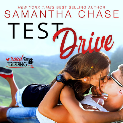 Test Drive - Road Tripping, Book 3 (Unabridged) - Samantha Chase