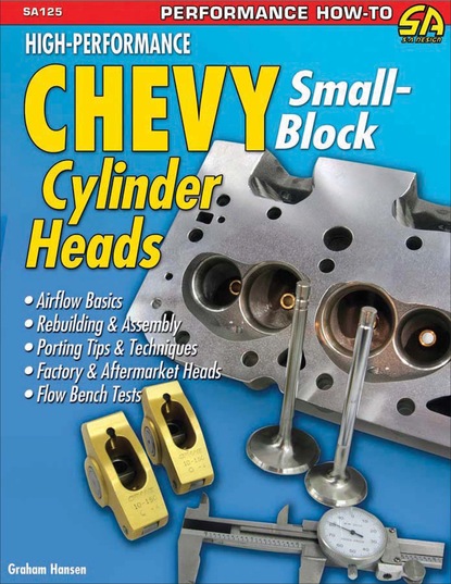 

High Performance Chevy Small-Block Cylinder Heads