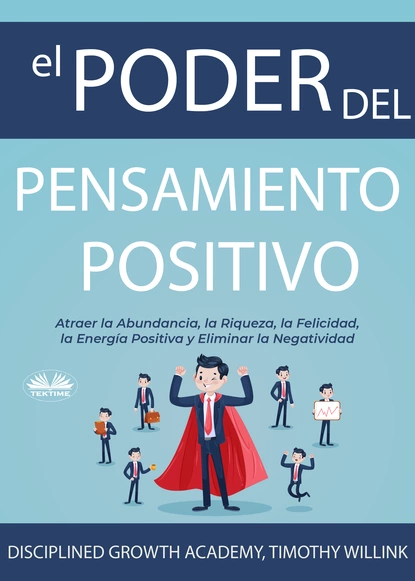 Обложка книги El Poder Del Pensamiento Positivo, Timothy Willink